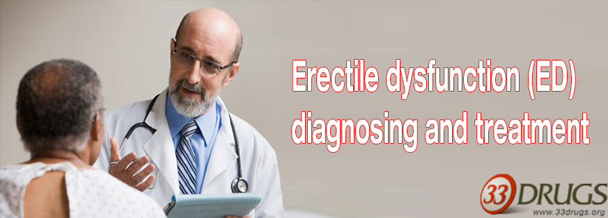 Erectile dysfunction (ED): diagnosing and treatment