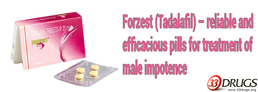 Forzest (Tadalafil) – reliable and efficacious pills for treatment of male impotence