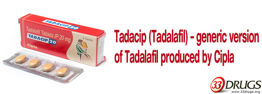 Tadacip (Tadalafil) – generic version of Tadalafil produced by Cipla