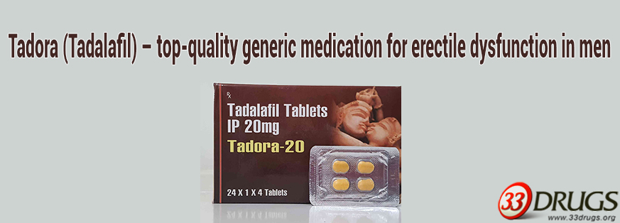 Tadora is a top-quality generic medication prescribed for managing all forms of erectile dysfunction in men over 18 years old. You can forget about dark fears and enjoy a perfect erection every time you take Tadora.