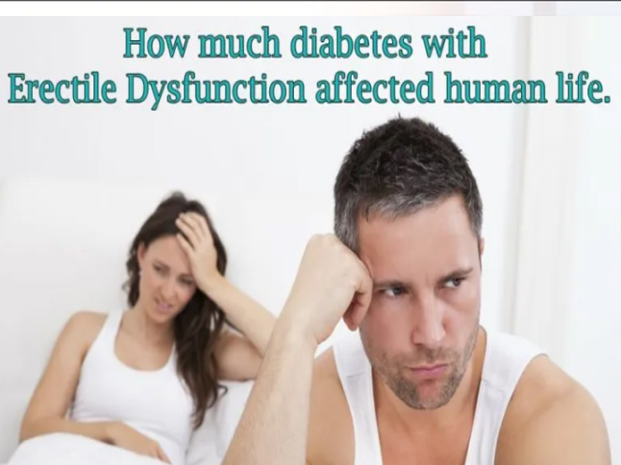 HOW MUCH DIABETES WITH ERECTILE DYSFUNCTION AFFECTED HUMAN LIFE