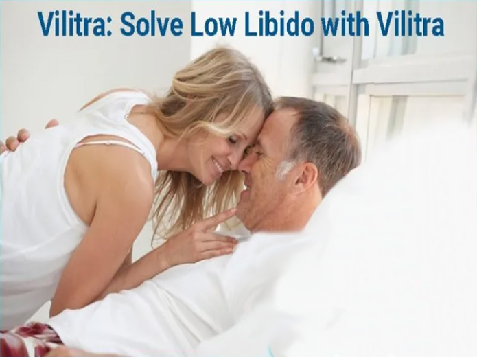 VILITRA: SOLVE LOW LIBIDO WITH VILITRA
