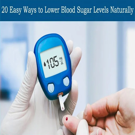 20 EASY WAYS TO LOWER BLOOD SUGAR LEVELS NATURALLY