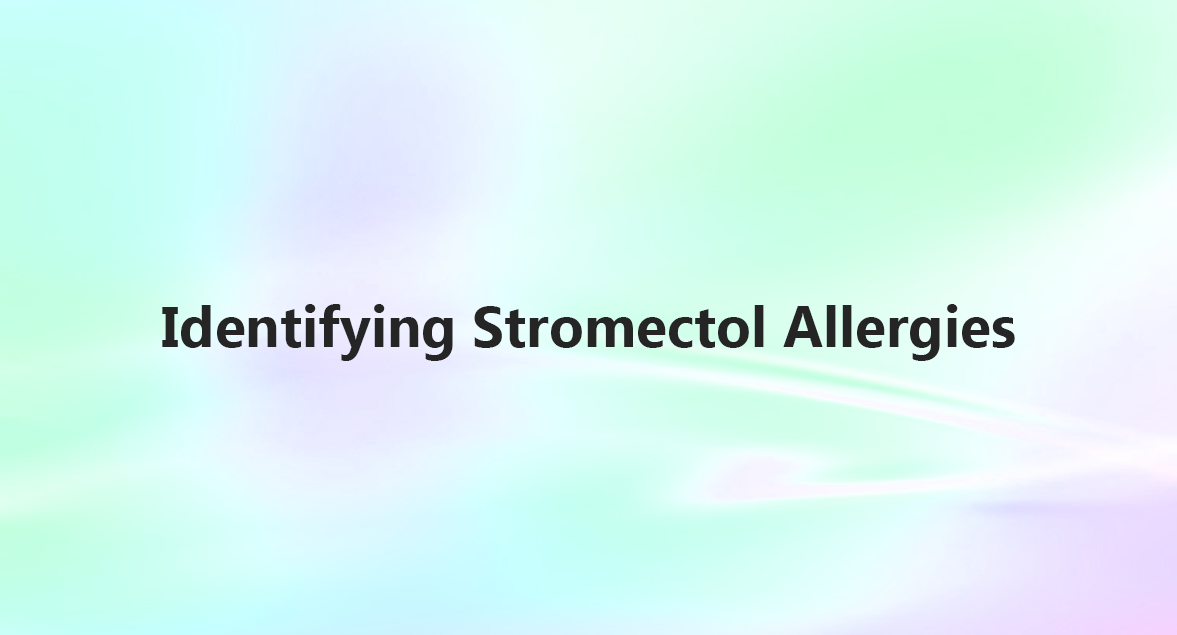 Identifying Stromectol Allergies