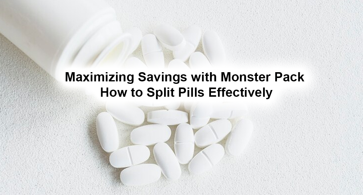 Maximizing Savings with Monster Pack: How to Split Pills Effectively